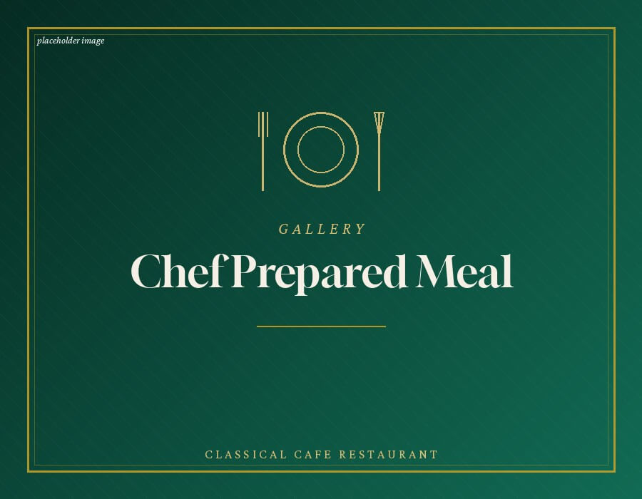 Chef prepared meal